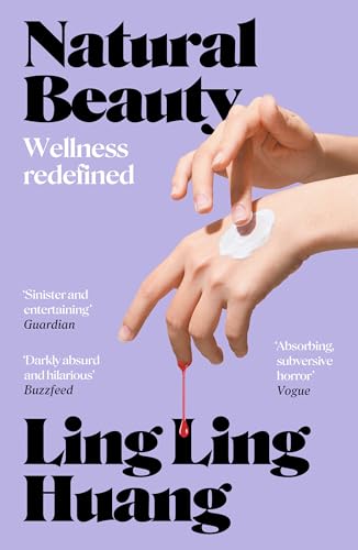 Natural Beauty: A sinister and entertaining exploration of toxic beauty culture and capitalism' Guardian