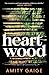 Heartwood: 'nearly impossible to put down' Jennifer Egan