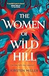 The Women of Wild Hill by Kirsten Miller