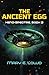 The Ancient Egg (Xeno-Spectre Book 2)