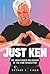 Just Ken: The Unintended Ph...