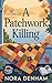 A Patchwork Killing: A Cozy...
