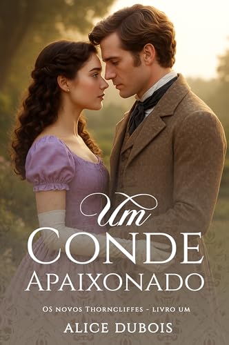 Um Conde Apaixonado (Os Thorncliffes Livro 7) (Portuguese Edition)