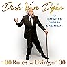 100 Rules for Living to 100 by Dick Van Dyke