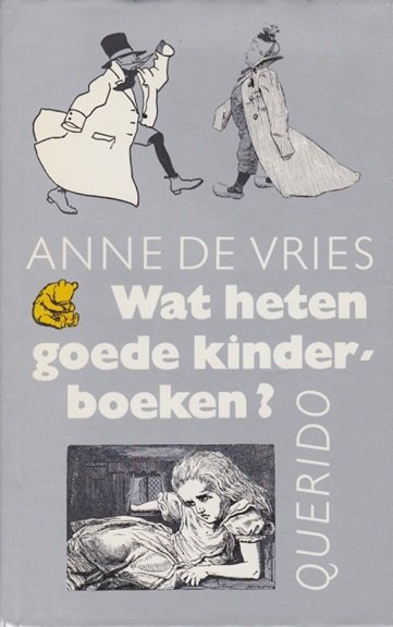 Wat heten goede kinderboeken?: Opvattingen over kinderliteratuur in Nederland sinds 1880