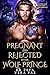 Pregnant and Rejected by the Wolf Prince by R.R. Zeta