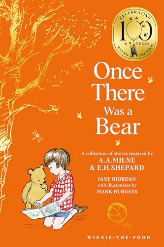 Winnie-the-Pooh: Once There Was a Bear: Tales of Before it All Began … (Winnie-the-Pooh – Classics 100th Anniversary)