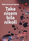 Taka nisem bila n...