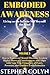 Embodied Awareness : How to...