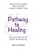 Pathway To Healing: Transfo...