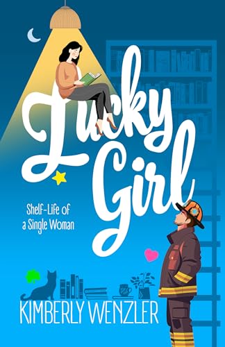 Lucky Girl: Shelf-Life of a Single Woman (Kindle Edition)