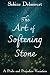 The Art of Softening Stone:...