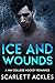 Ice and Wounds by Scarlett Ackles
