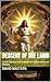 Descent of The Lamb: Christ’s Victory Over Death in the Hidden Realms of Shadow