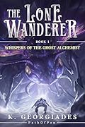 Whispers of the Ghost Alchemist: A LitRPG Adventure