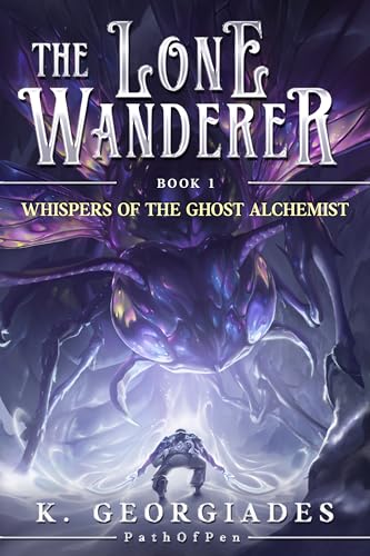 Whispers of the Ghost Alchemist: A LitRPG Adventure (The Lone Wanderer Book 1)