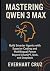 Mastering Qwen 3 Max: Build...