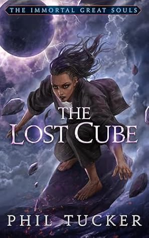 The Lost Cube (The Immortal Great Souls, #4)