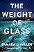 The Weight of Glass