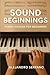 Sound Beginnings by Alejandro Serrano