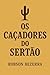 Os Caçadores do Sertão