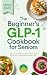 The Beginner’s Glp-1 Cookbo...