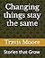 Changing things stay the sa...