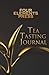 TEA TASTING JOURNAL