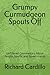 Grumpy Curmudgeon Spouts Of...