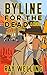 Byline for the Dead: A Nove...
