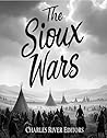 The Sioux Wars: T...