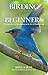 Birding for Beginners: A Co...