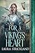For a Viking’s Heart (Ancie...