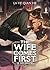 The Wife Comes First by Lv Ye Qian He