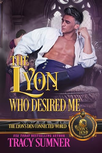 The Lyon Who Desired Me: The Lyon's Den Connected World (Kindle Edition)