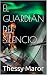 EL GUARDIÁN DEL SILENCIO by Thessy Maror