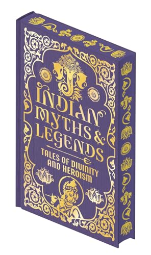Arcturus Publishing Ltd Indian Myths Legends Tales of Divinity and Heroism. (Hardcover)