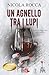 UN AGNELLO TRA I LUPI: (Roberto Marazzi vol. 7) Thriller Psicologico