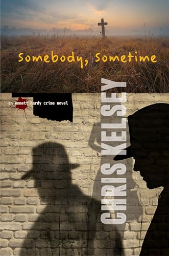 Somebody, Sometime: An Emmett Hardy Crime Novel (Kindle Edition)