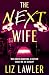 The Next Wife by Liz Lawler