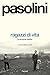Ragazzi di vita. La versione inedita by Pier Paolo Pasolini