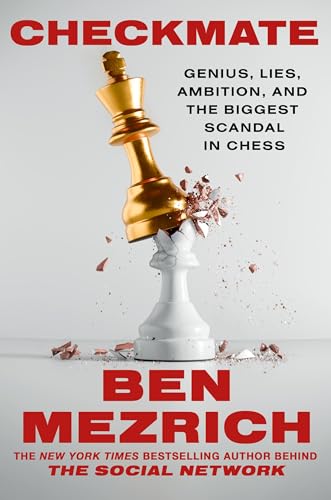 Checkmate: Genius, Lies, Ambition, and the Biggest Scandal in Chess (Hardcover)