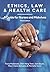 Ethics, Law and Health Care: A Guide for Nurses and Midwives