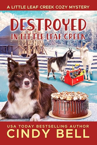 Destroyed in Little Leaf Creek (A Little Leaf Creek Cozy Mystery Book 29)