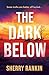 The Dark Below