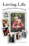 Loving Life: Tale...