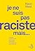 Je ne suis pas raciste mais... - Comment la science nous aide à mieux comprendre et combattre les discriminations (French Edition)