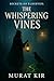 The Whispering Vines: A Par...