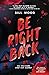 Be Right Back (Let's Split Up, #2)