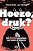 Hoezo druk?